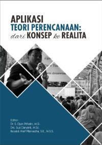 Image of APLIKASI TEORI PERENCANAAN : Dari Konsep Ke Realita