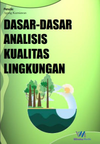 Image of DASAR-DASAR ANALISIS KUALITAS LINGKUNGAN