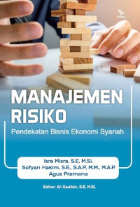 Image of Manajemen Risiko : Pendekatan Bisnis Ekonomi Syariah