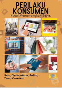 Image of Perilaku Konsumen : Kunci Memenangkan Bisnis